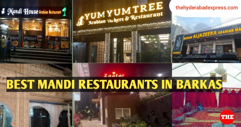 Best mandi restaurants in Barkas Hyderabad
